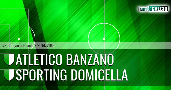 Atletico Banzano - Sporting Domicella