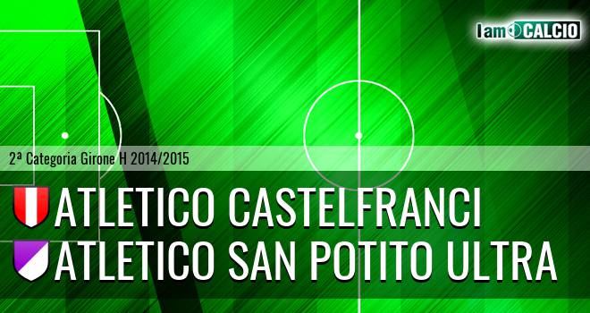 Atletico Castelfranci - Atletico San Potito Ultra