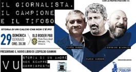 Tifosi per il Brescia presenta Il Giornalista, Il Campione e Il Tifoso