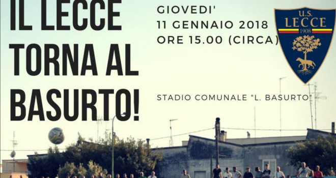 Citt&agrave; Di Racale-Lecce: l'11 gennaio amichevole al Basurto