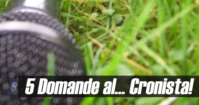 5 domande al... Cronista