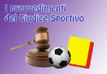 Giudice sportivo: provvedimenti disciplinari, 24esima giornata